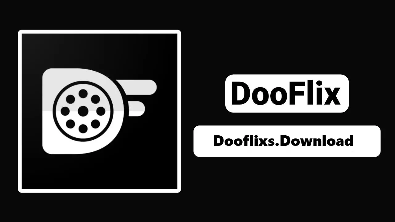 Dooflix APK Download Latest (Official) For Android 2025